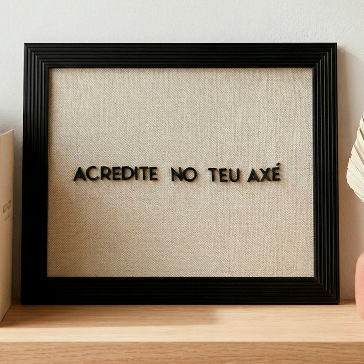 Acredite no seu Axé | Quadro com Letras 3D