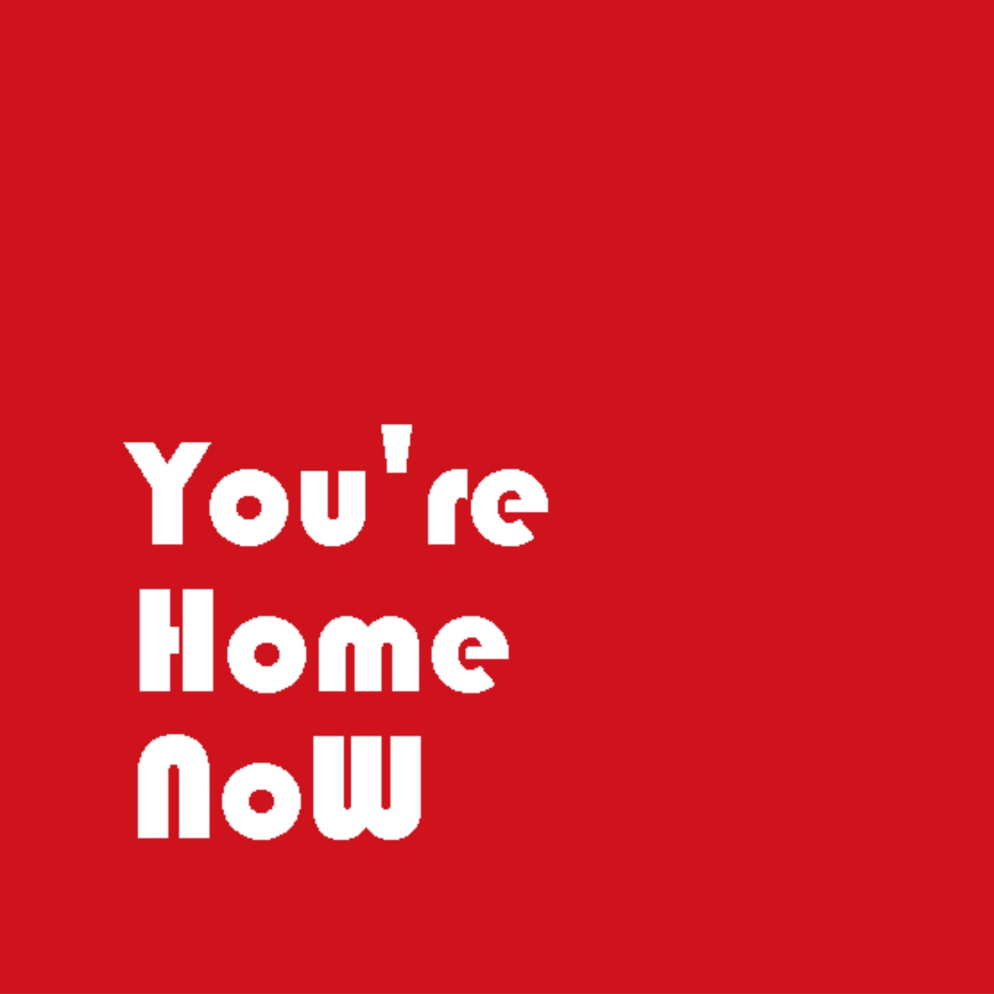 You’re Home Now | Quadro com Letras 3D