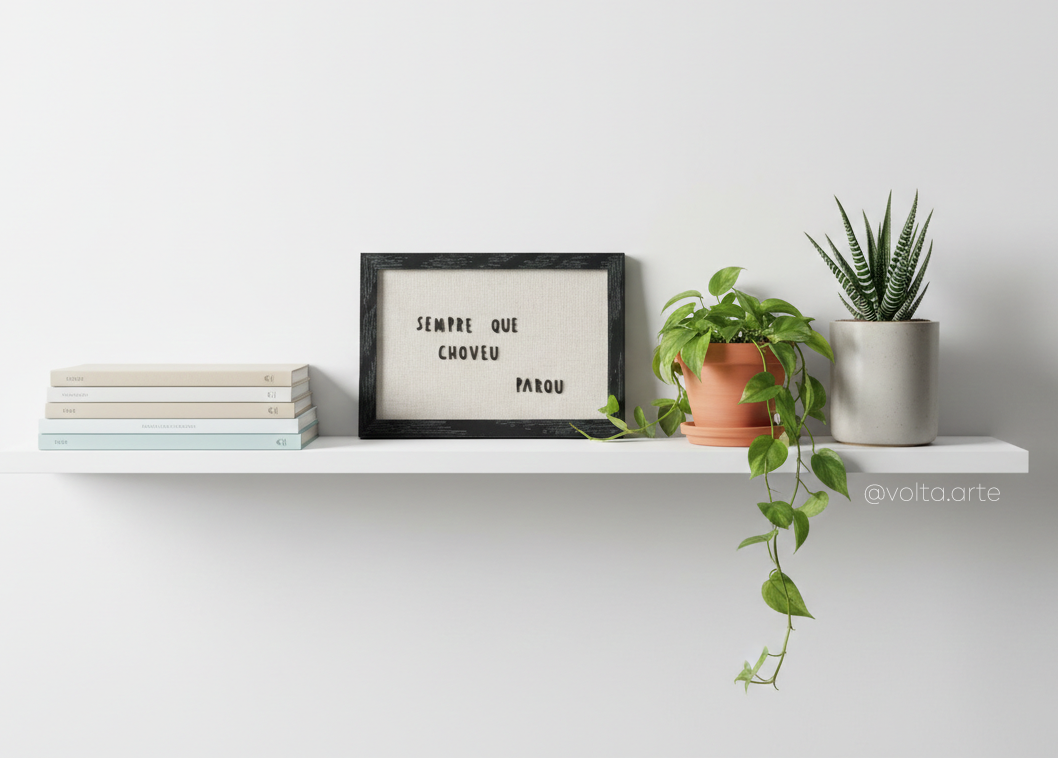 Quadro "Sempre que choveu"