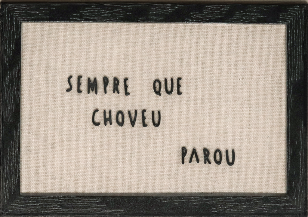 Quadro "Sempre que choveu"