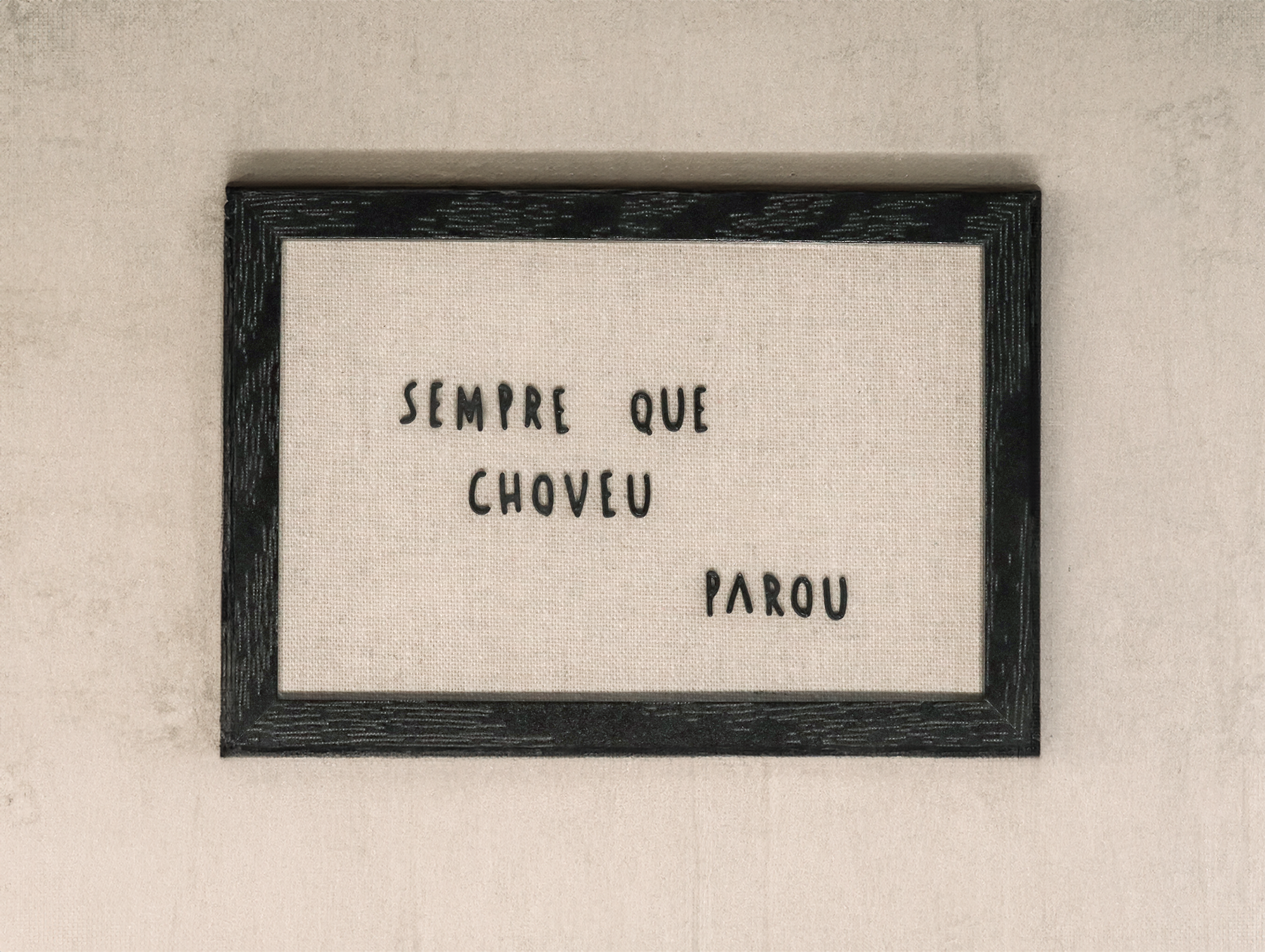 Quadro "Sempre que choveu"