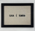 Quadro "Casa é Templo"